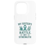 My Sisters Battle My Strength Case for iPhone 15 Pro