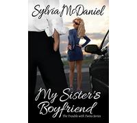 My Sister's Boyfriend (The Trouble With Twins Romance Series)