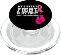 My Sister's Fight Is My Fight Breast Cancer Support Squad PopSockets PopGrip for MagSafe
