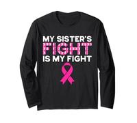 My Sister's Fight is Our Fight Breast Cancer Awareness Gifts Long Sleeve T-Shirt