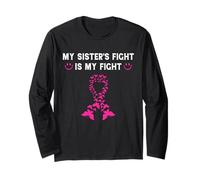 My Sister's Fight is Our Fight Breast Cancer Awareness Gifts Long Sleeve T-Shirt