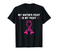 My Sister's Fight is Our Fight Breast Cancer Awareness Gifts T-Shirt