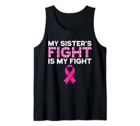 My Sister's Fight is Our Fight Breast Cancer Awareness Gifts Tank Top