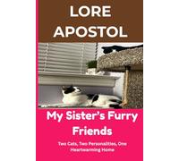 My Sister's Furry Friends: Two Cats, Two Personalities, One Heartwarming Home