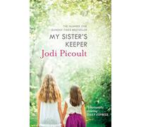 My Sister's Keeper: the gripping and hugely emotional tear-jerker from the bestselling author of Mad Honey