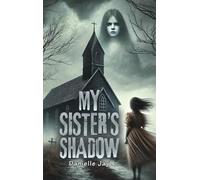 My Sister's Shadow