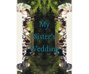 My Sister's Wedding