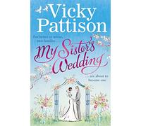 My Sister's Wedding: For better or worse, two families are about to become one . . .