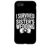 My Sister's Wedding Was Wild I Survived It All Case for iPhone SE (2020) / 7/8