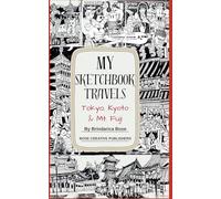 My Sketchbook Travels - Tokyo, Kyoto & Mt. Fuji