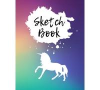 My Sketchbook: Unicorn On Rainbow Background, Large Blank Sketchbook For Girls, Drawing, Sketching & Crayon Coloring