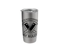 My Slaughterhouse My Rules Stainless Steel Insulated Tumbler