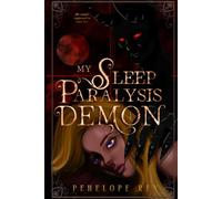 My Sleep Paralysis Demon: A Dark Paranormal Romance