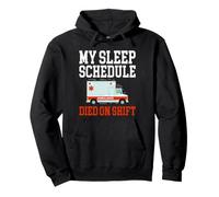 My Sleep Schedule Ruined On Shift Ambulance Funny EMT Pullover Hoodie