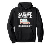 My Sleep Schedule Ruined On Shift Ambulance Funny EMT Pullover Hoodie
