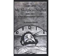My Sleepless Nights: A Story of Victory over Insomnia