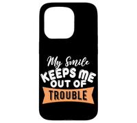 My Smile Keeps Me Out Of Trouble Case for iPhone 15 Pro