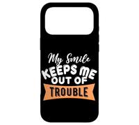 My Smile Keeps Me Out Of Trouble Case for iPhone 17 Pro Max