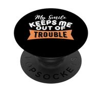 My Smile Keeps Me Out Of Trouble PopSockets Adhesive PopGrip