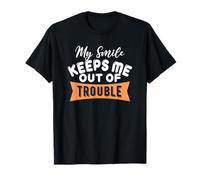 My Smile Keeps Me Out of Trouble T-Shirt