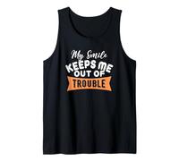 My Smile Keeps Me Out of Trouble Tank Top
