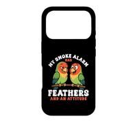 My Smoke Alarm Has Feathers And An Attitude Parrot Case for iPhone 17 Pro