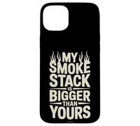 My Smoke Stack Is Bigger Than Yours Meat Smoking Case for iPhone 15 Plus