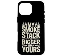 My Smoke Stack Is Bigger Than Yours Meat Smoking Case for iPhone 16 Pro Max