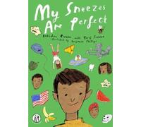 My Sneezes Are Perfect : Poems For Children