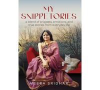 My Snippetories: A blend of snippets, emotions and true stories from everyday life