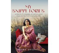 My Snippetories: A blend of snippets, emotions and true stories from everyday life