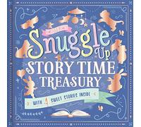My Snuggle Up Storytime Treasury: Storybook Treasury with 4 Tales