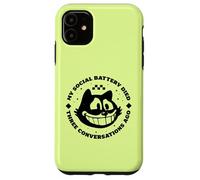My social battery dies three conversations ago Case for iPhone 11