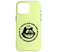 My social battery dies three conversations ago Case for iPhone 16 Pro Max
