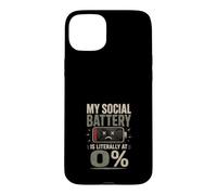 My Social Battery is at 0% - Introvert Humor Case for iPhone 15 Plus
