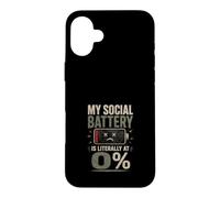 My Social Battery is at 0% - Introvert Humor Case for iPhone 16 Plus