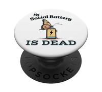 My Social Battery is Dead Awkward Butterfly Needs Charging PopSockets Adhesive PopGrip
