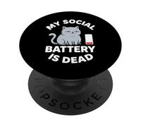 My Social Battery Is Dead Cat Funny Introverts PopSockets Adhesive PopGrip