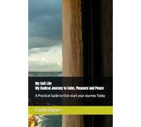 My Soft Life - My Radical Journey to Calm, Pleasure and Peace: A Practical Guide to Kick-start your Journey Today