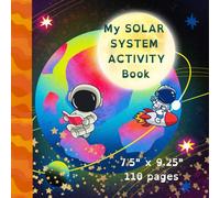 My Solar System Activity Book: 7.5" x 9.25" 110 pages