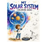 MY SOLAR SYSTEM: COLORING BOOK (SPACE PIRATE)