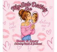 My Solo Dating Era: Coloring Book Journal Workbook