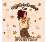 My Solo Dating Era: Fall Edition Coloring Book & Journal