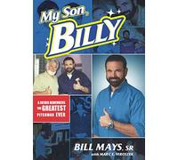 My Son, Billy: A Father Remembers the Greatest Pitchman Ever
