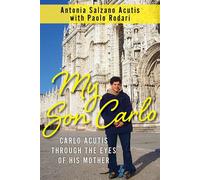 My Son Carlo: Carlo Acutis Through the Eyes of His Moth - Paperback NEW Acutis,