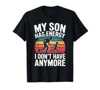 My Son Has Energy I Dont Have Anymore Dad Life T-Shirt