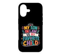 My Son In Law Has Always Been My Most Favorite Child Ever Case for iPhone 17