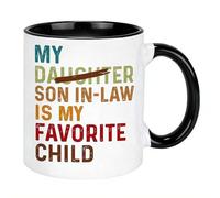 My Son in Law is Favorite Child Retro -Replaced Daughter Ceramic Mug,Funny Gift for Mother-in-Law or Father-in-Law, Ceramic Coffee Mug for Mother's Day, Father's Day, Birthday