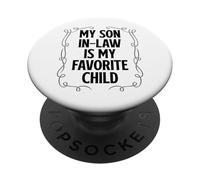 My Son In Law Is My Favorite Child fathers day 2026 PopSockets Adhesive PopGrip