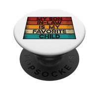 My Son In Law Is My Favorite Child fathers day dad PopSockets Adhesive PopGrip